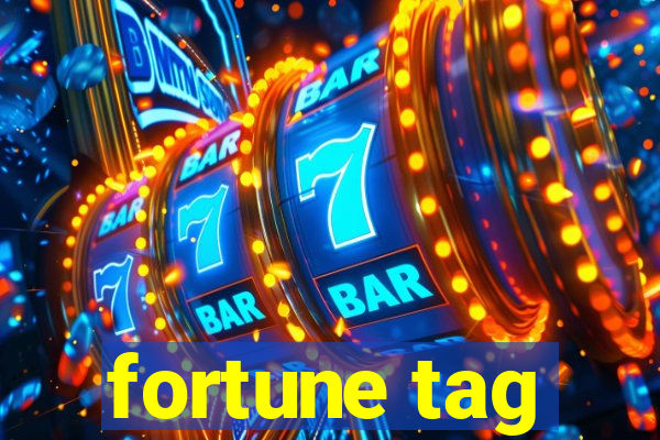 fortune tag